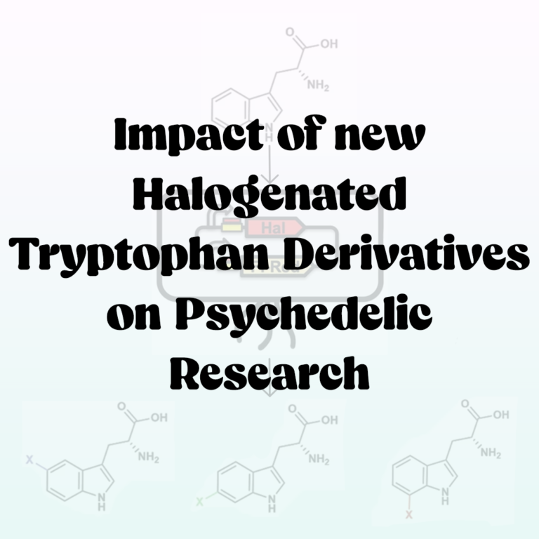 Impact of new Halogenated Tryptophan Derivatives on Psychedelic Research